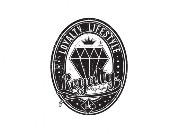 Loyalty lifestyle vector t-shirt design for commercial use Loyalty lifestyle vector t-shirt design for commercial use