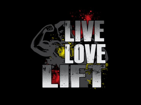 Lift commercial use t-shirt design