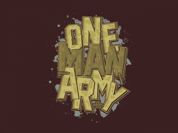 One man army t shirt design for purchase