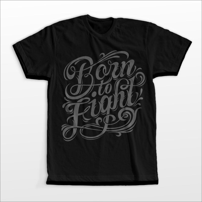 Born to fight t shirt designs for teespring