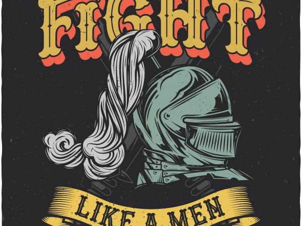 Fight like a men. vector t-shirt design