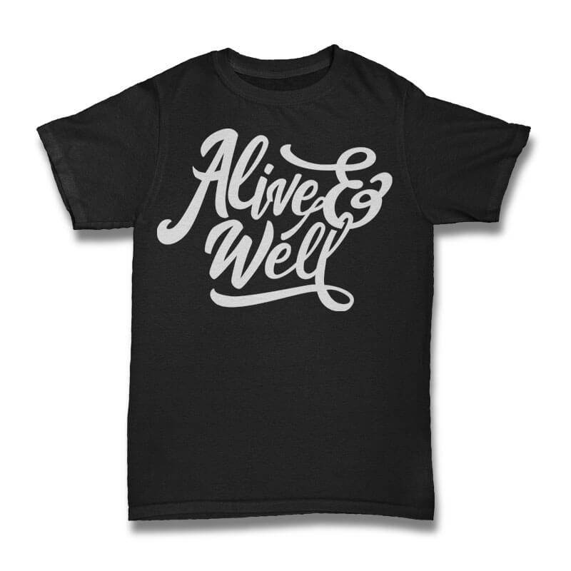 Alive Well Vector t-shirt design t shirt designs for sale