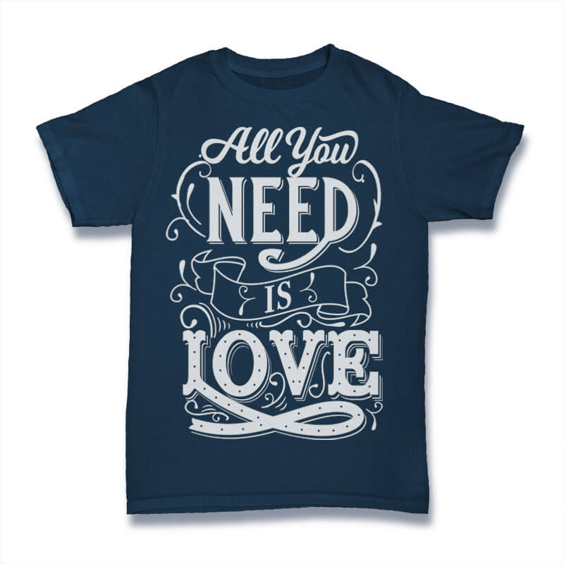 All You Need Is Love tshirt design buy t shirt design