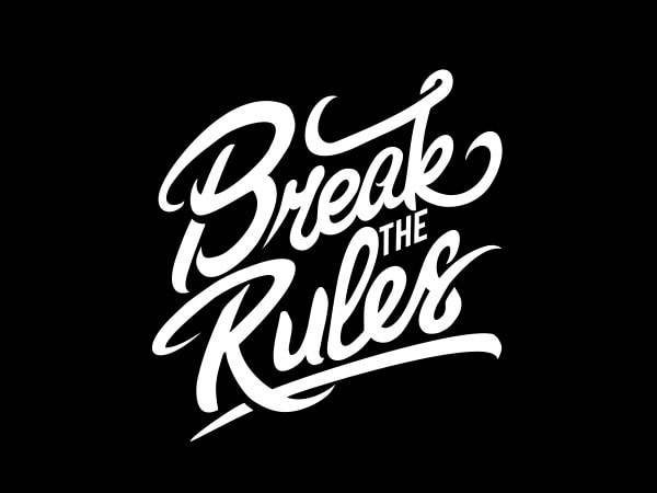 Break the rules tshirt design