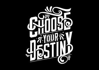 Choose Your Destiny tshirt design - Buy t-shirt designs