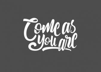 Come As You Are Vector t-shirt design