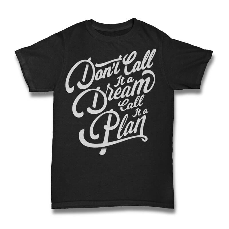 Don_t Call it A Dream Vector t-shirt design buy tshirt design