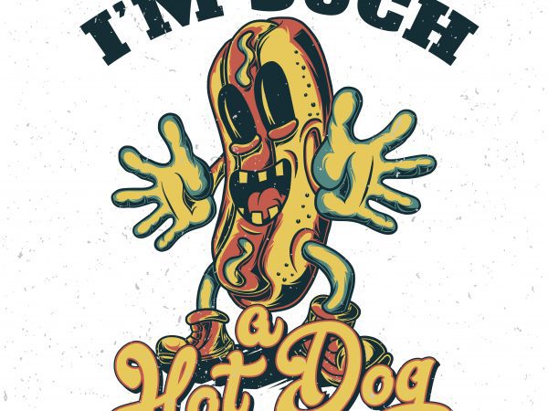 I’m such a hot dog. vector t-shirt design