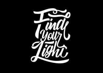 Find Your Light Vector t-shirt design