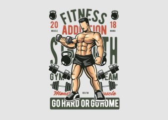 Fitness addiction graphic t-shirt design