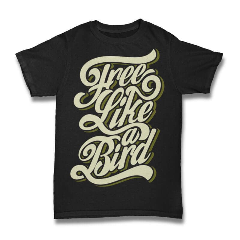 Free Like a Bird Vector t-shirt design t shirt designs for merch teespring and printful