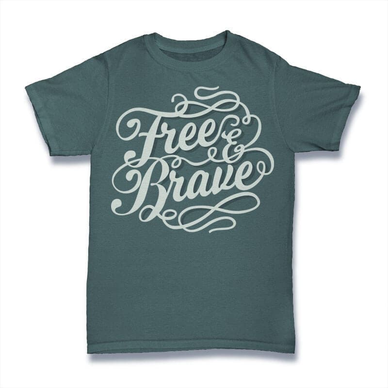 Free _ Brave Vector t-shirt design t shirt designs for merch teespring and printful