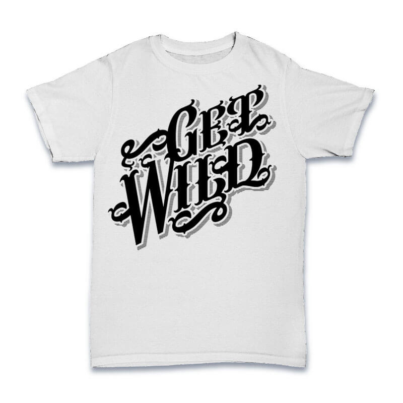 Get Wild tshirt design t shirt designs for merch teespring and printful