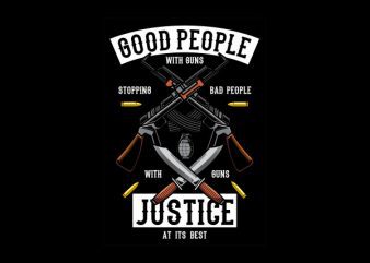 Good People With Guns Graphic t-shirt design