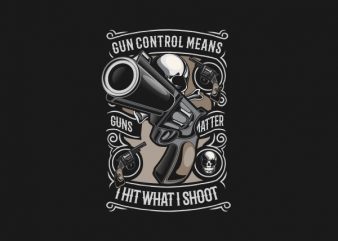 Gun Control Vector t-shirt design