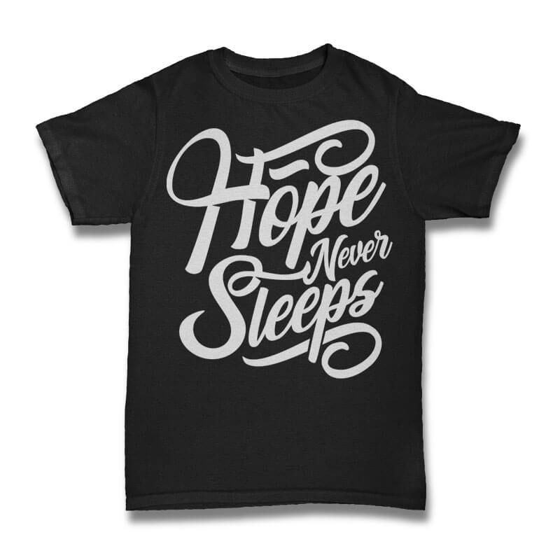 Hope Never Sleeps Vector t-shirt design vector t shirt design