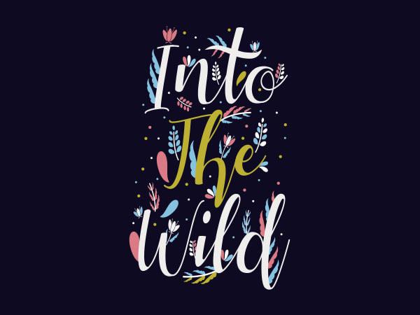 Into the wild vector t-shirt design