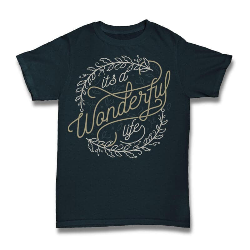 Its A Wonderful Life tshirt design t shirt design png