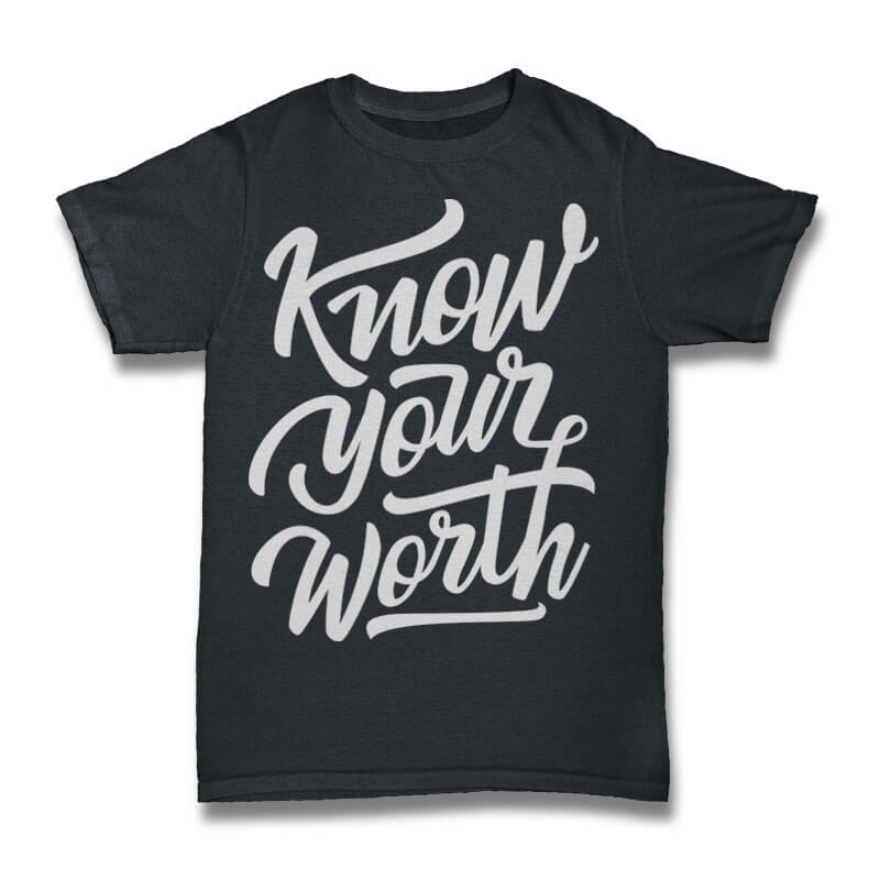 Know Your Worth tshirt design t shirt designs for printful