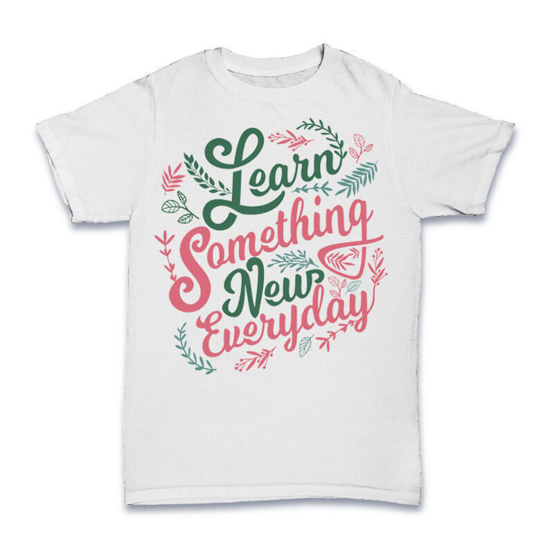 Learn Something new tshirt design t shirt design png