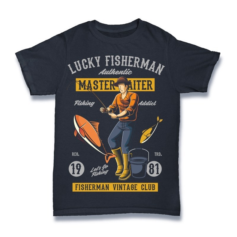 Lucky Fisherman Vector t-shirt design tshirt factory