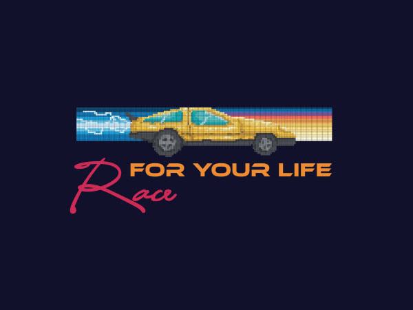 Race for your life tshirt design