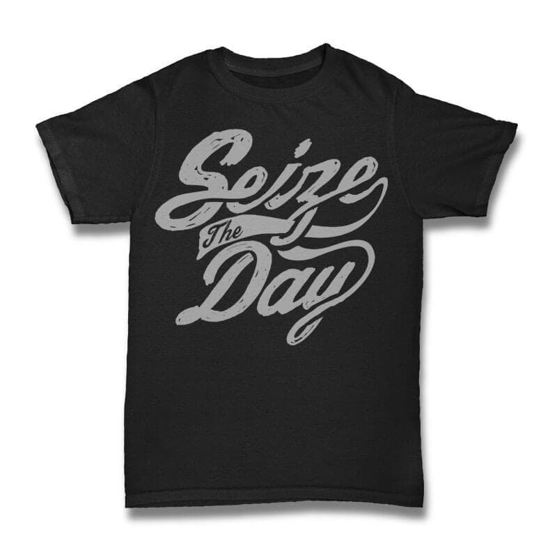 Seize The Day tshirt design t shirt designs for print on demand