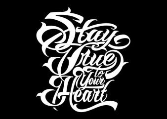 Stay True tshirt design