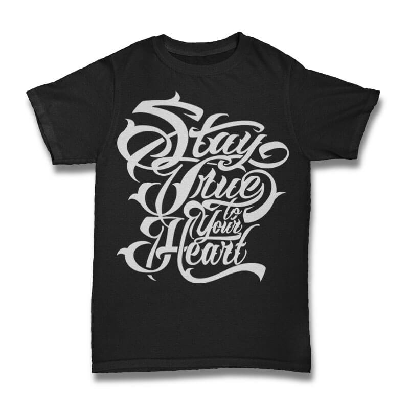 Stay True tshirt design tshirt-factory.com
