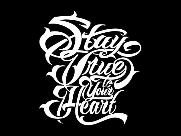 Stay true tshirt design