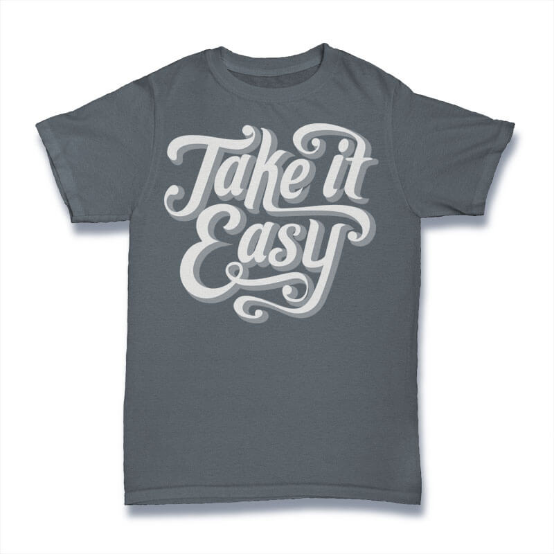 Take It Easy tshirt design buy t shirt design
