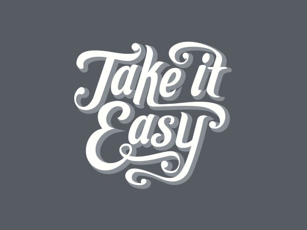 Take it easy tshirt design