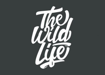 The Wild Life tshirt design