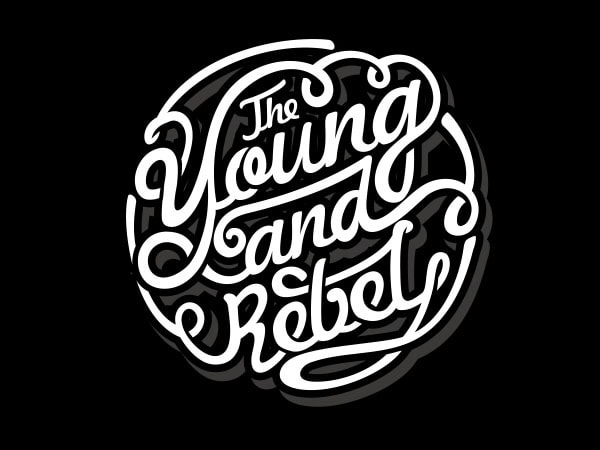 The young and rebel tshirt design