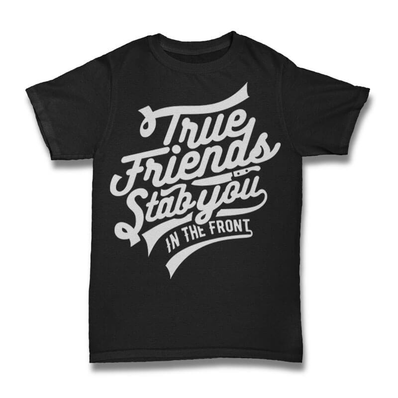 True Friends Graphic t-shirt design t shirt designs for print on demand