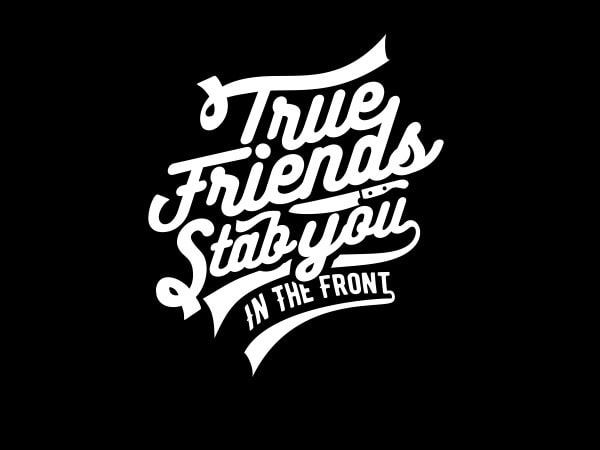 True friends graphic t-shirt design