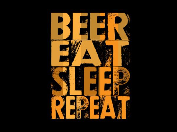 Beer eat sleep repeat vector t-shirt design