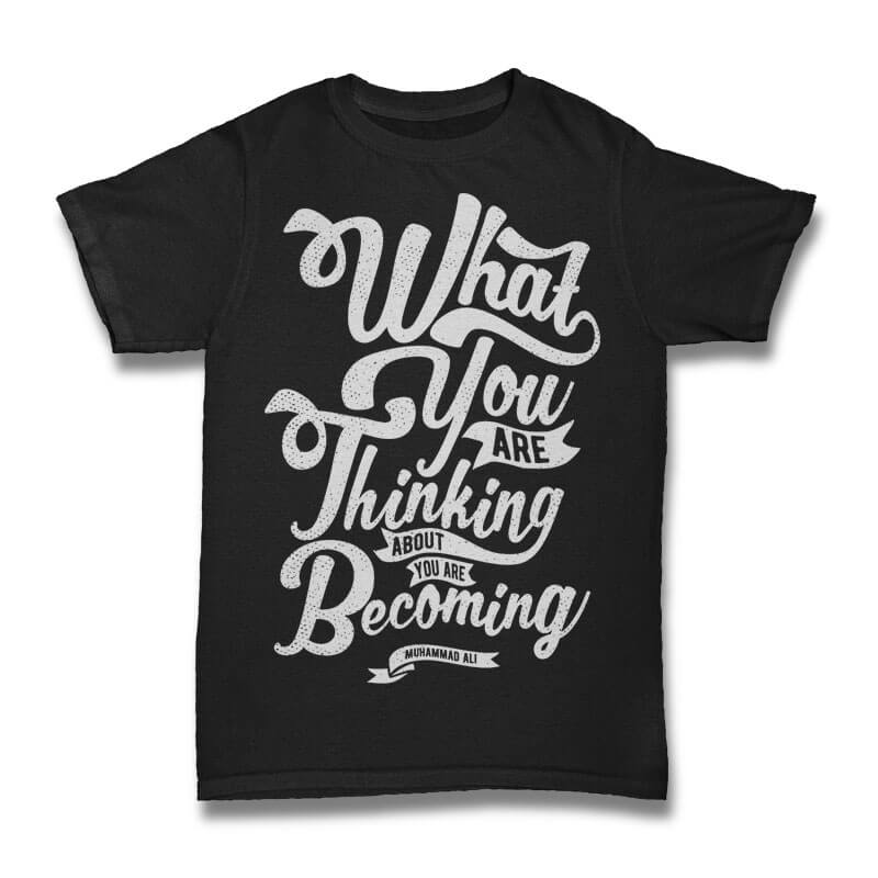 What You Are Thinking tshirt design vector t shirt design