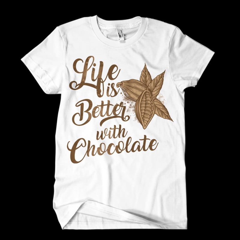 Life is better with chocolate Vector t-shirt design t shirt designs for printify