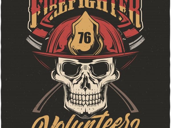 Firefighter volunteer buy t shirt design