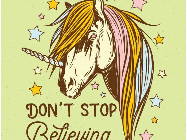 Don’t stop believing. vector t-shirt design