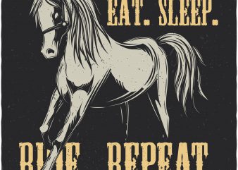 Eat. Sleep. Ride. Repeat. Vector T-Shirt Design