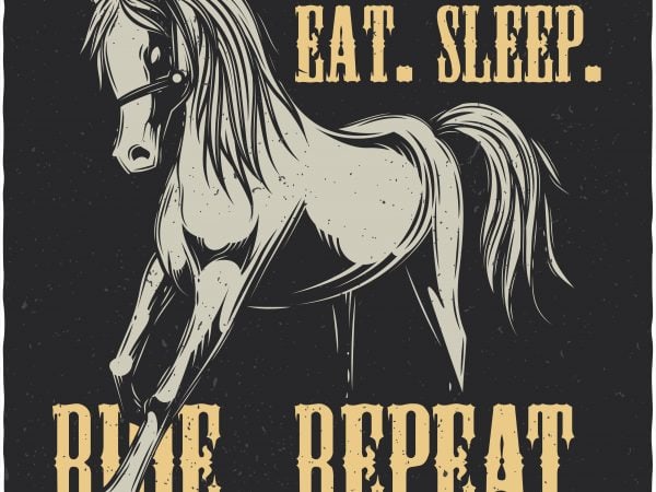 Eat. sleep. ride. repeat. vector t-shirt design