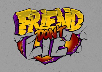 friend dont lie Graphic t-shirt design