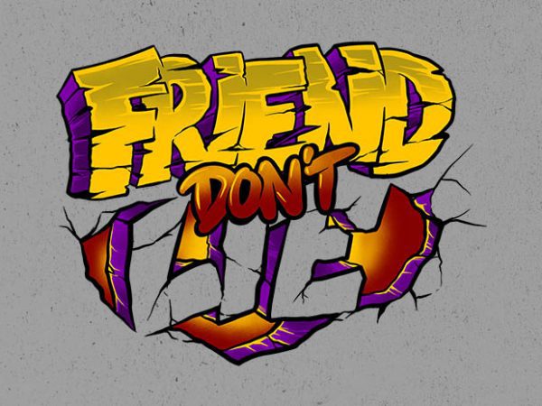 Friend dont lie graphic t-shirt design