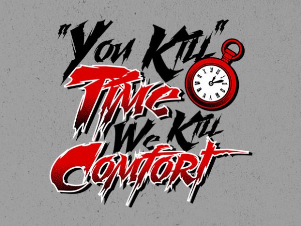 Comfort killer vector t-shirt design