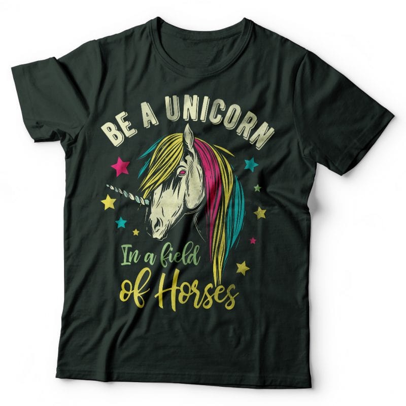 Be a unicorn in a field of horses. Vector T-Shirt Design vector shirt designs