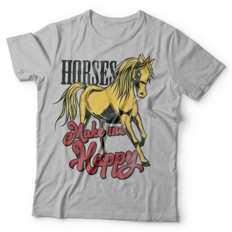 Horses make me happy. Vector T-Shirt Design vector shirt designs