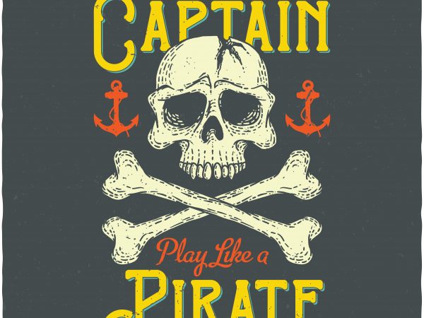 Work like a captain. vector t-shirt design