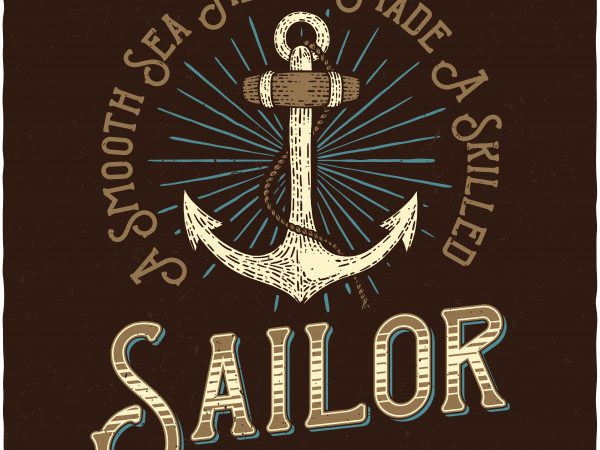 Skilled sailor. vector t-shirt design